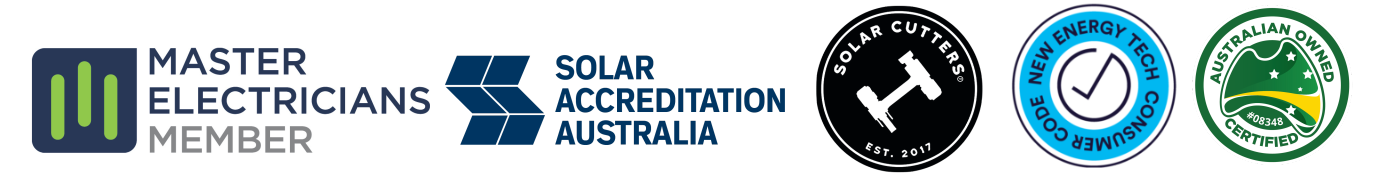 Master Electricians Member, Solar Accreditation Australia, Solar Cutters, New Energy Tech Consumer Code, and Australian Owned Certified